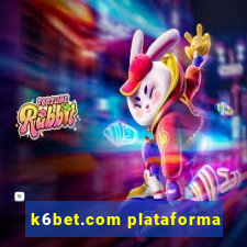 k6bet.com plataforma